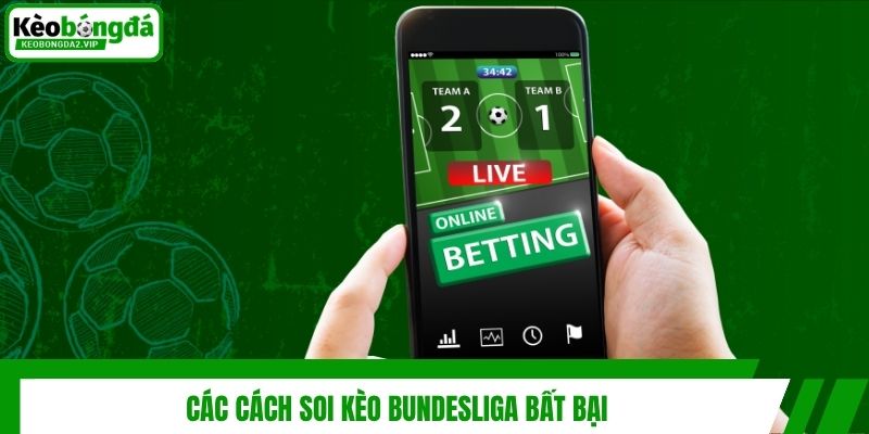 Các cách soi kèo Bundesliga bất bại