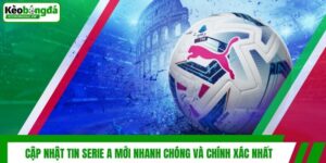 Cập Nhật Tin Serie A Mới Nhanh Chóng Và Chính Xác Nhất