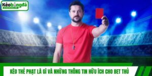 Kèo Thẻ Phạt Là Gì Và Những Thông Tin Hữu Ích Cho Bet Thủ