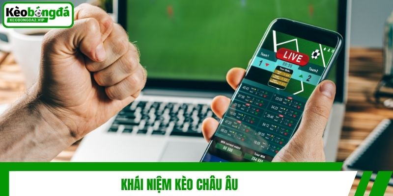 Khái niệm kèo châu Âu