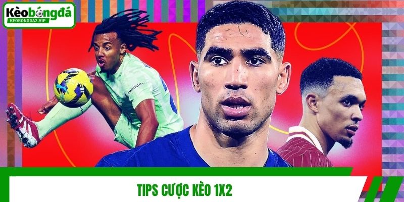 Tips cược kèo 1x2